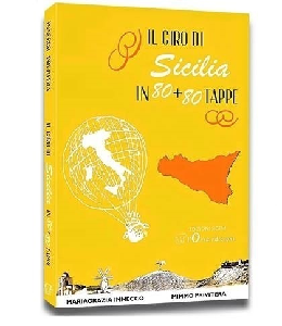 Il “Giro di Sicilia in 80 + 80 tappe”